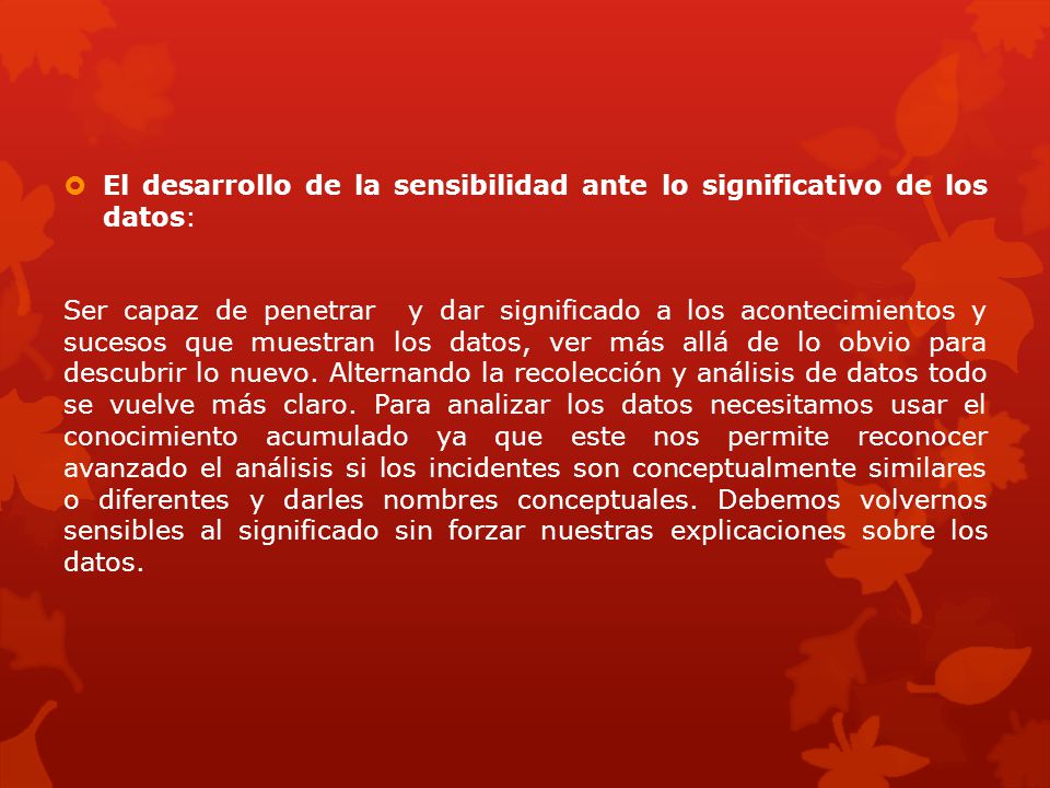 El desarrollo de la sensibilidad ante lo significativo de los datos: