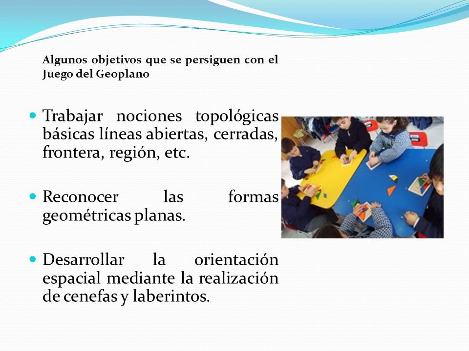 Algunos objetivos que se persiguen con el Juego del Geoplano