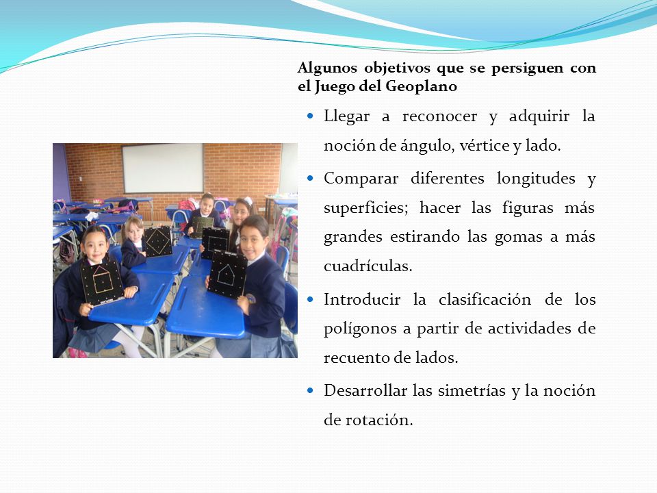 Algunos objetivos que se persiguen con el Juego del Geoplano