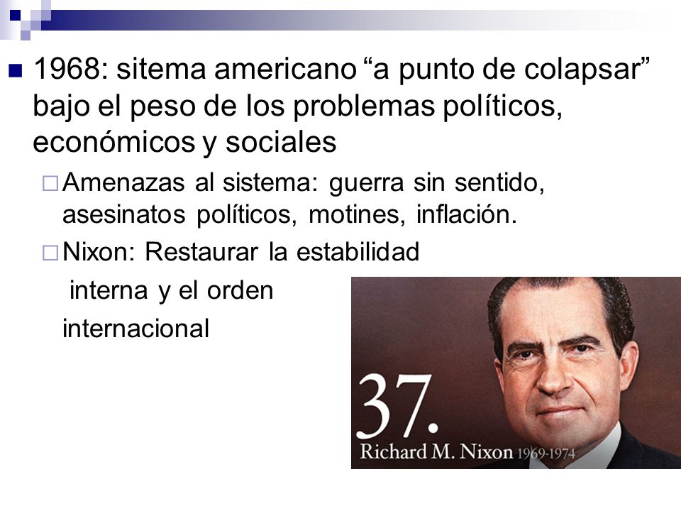 1968: sitema americano a punto de colapsar bajo el peso de los problemas políticos, económicos y sociales