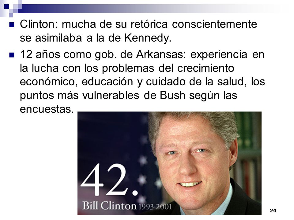 Clinton: mucha de su retórica conscientemente se asimilaba a la de Kennedy.