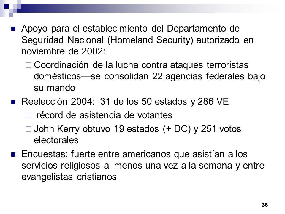 Apoyo para el establecimiento del Departamento de Seguridad Nacional (Homeland Security) autorizado en noviembre de 2002: