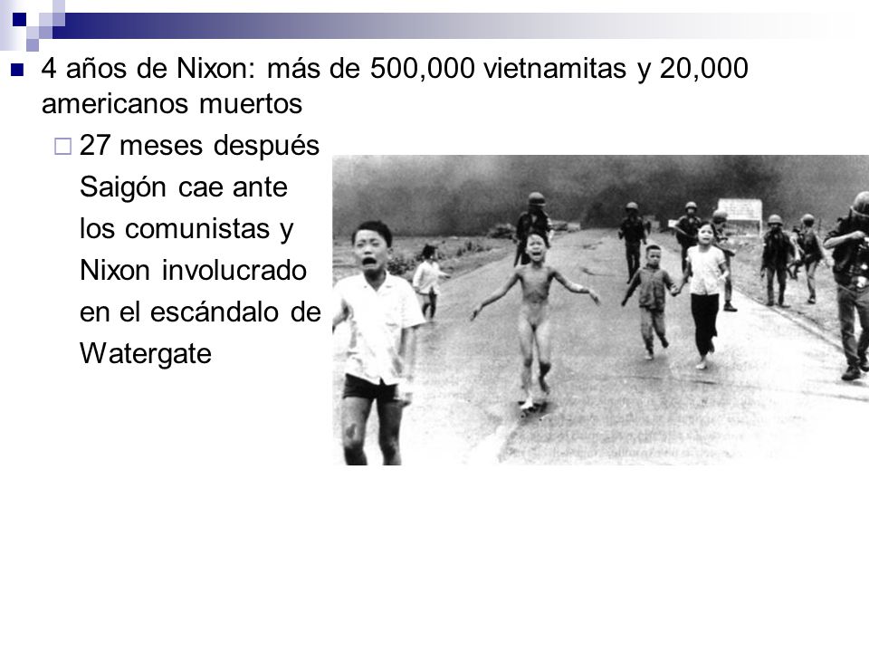 4 años de Nixon: más de 500,000 vietnamitas y 20,000 americanos muertos