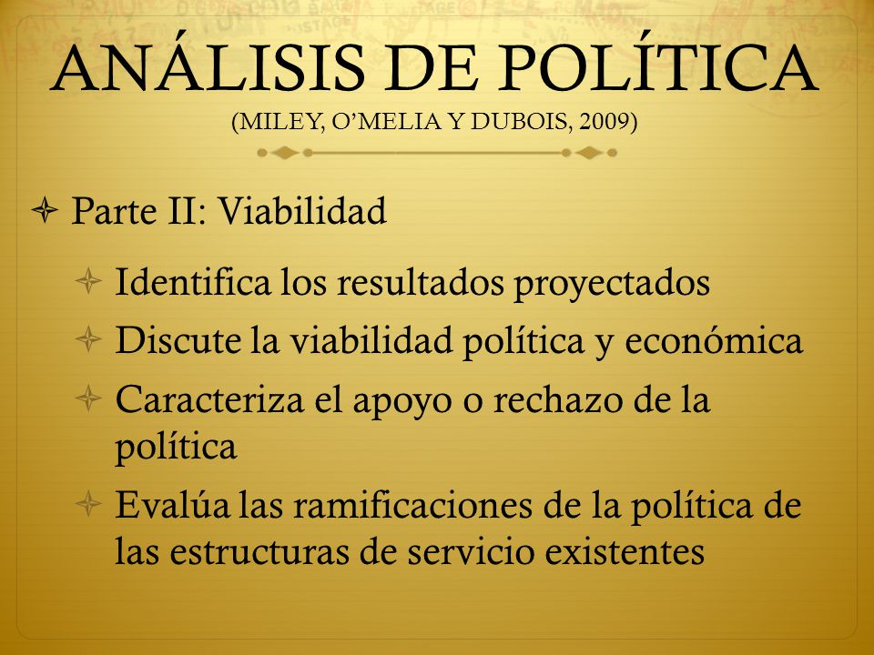 ANÁLISIS DE POLÍTICA (MILEY, O’MELIA Y DUBOIS, 2009)
