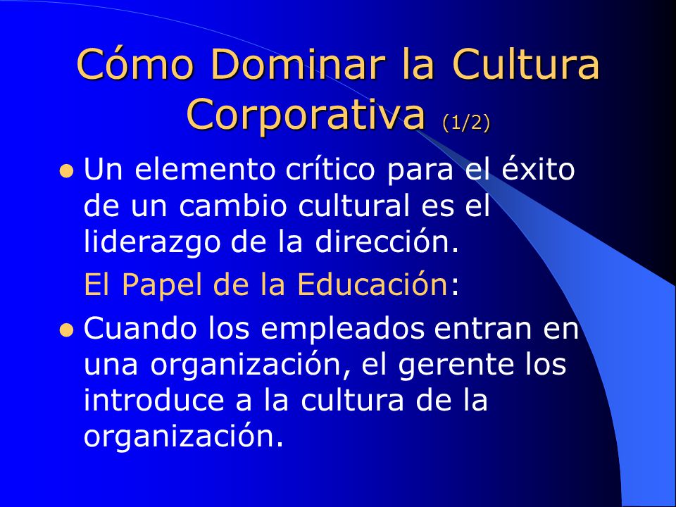 Cómo Dominar la Cultura Corporativa (1/2)