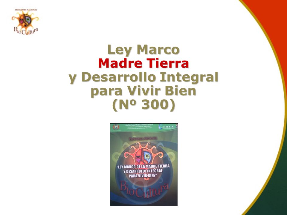 Ley Marco Madre Tierra y Desarrollo Integral para Vivir Bien (Nº 300)
