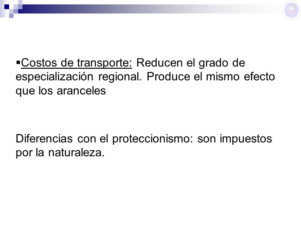 Costos de transporte: Reducen el grado de especialización regional