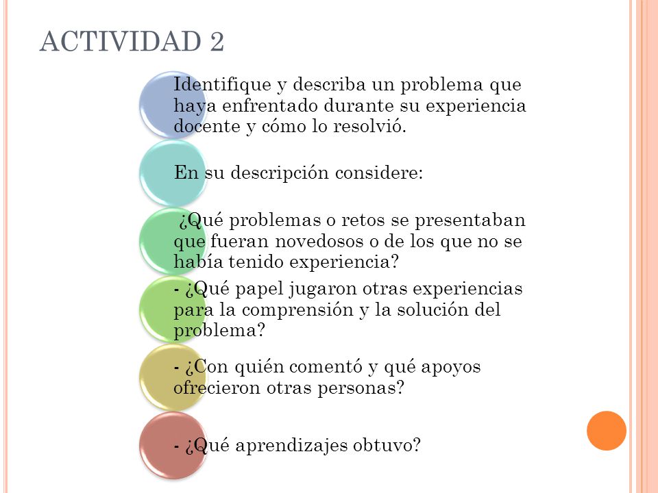 ACTIVIDAD 2 Identifique y describa un problema que haya enfrentado durante su experiencia docente y cómo lo resolvió.