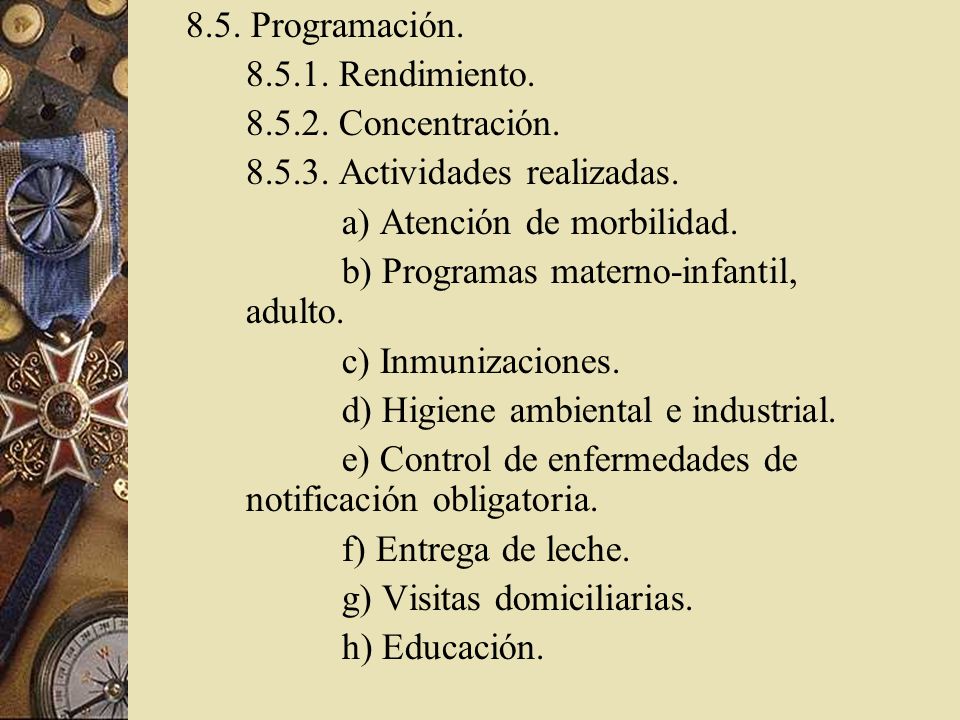 8.5. Programación Rendimiento Concentración Actividades realizadas. a) Atención de morbilidad.