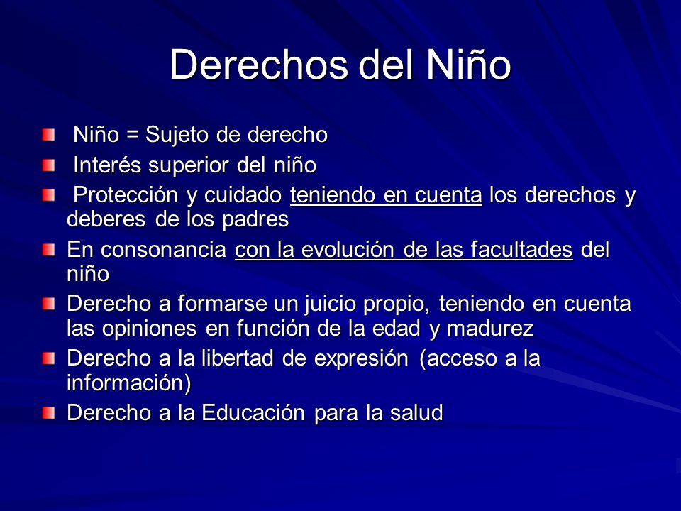 Derechos del Niño Niño = Sujeto de derecho Interés superior del niño