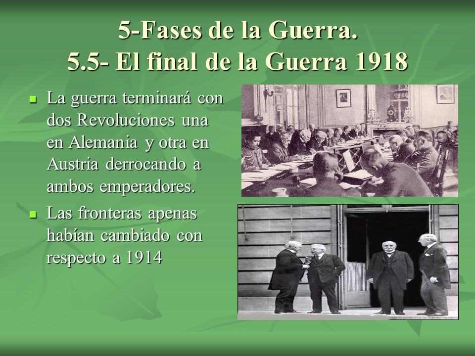 5-Fases de la Guerra El final de la Guerra 1918