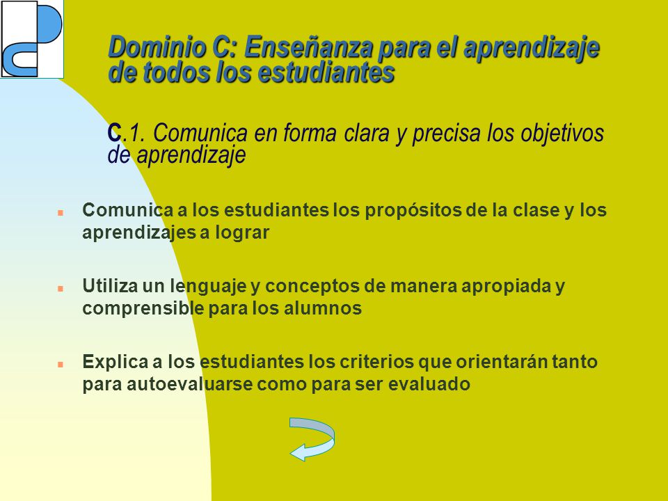 Dominio C: Enseñanza para el aprendizaje de todos los estudiantes C. 1