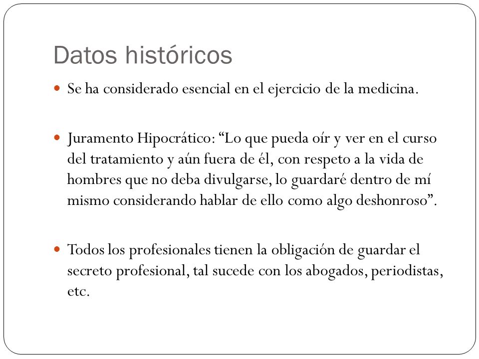 Datos históricos Se ha considerado esencial en el ejercicio de la medicina.