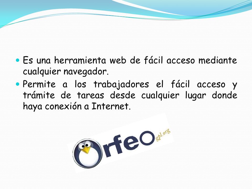 Es una herramienta web de fácil acceso mediante cualquier navegador.