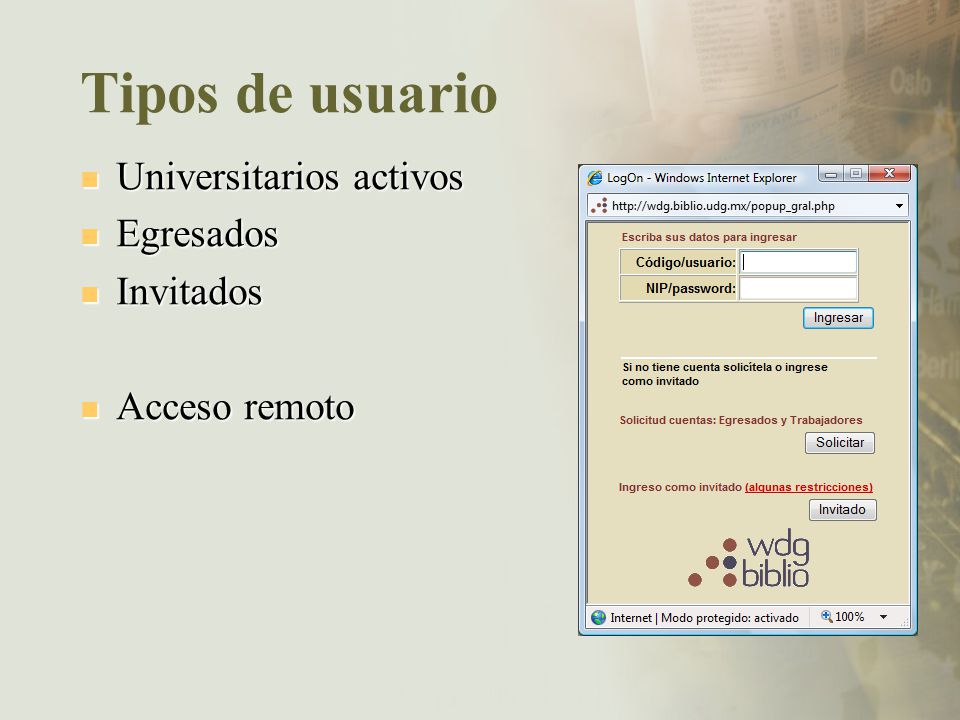 Tipos de usuario Universitarios activos Egresados Invitados