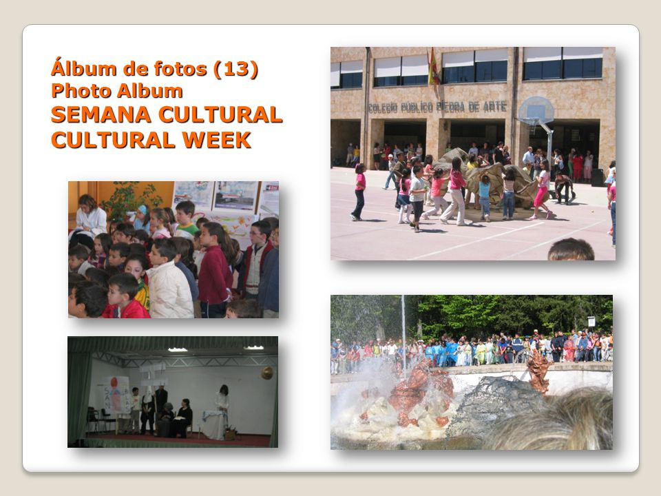 Álbum de fotos (13) Photo Album SEMANA CULTURAL CULTURAL WEEK