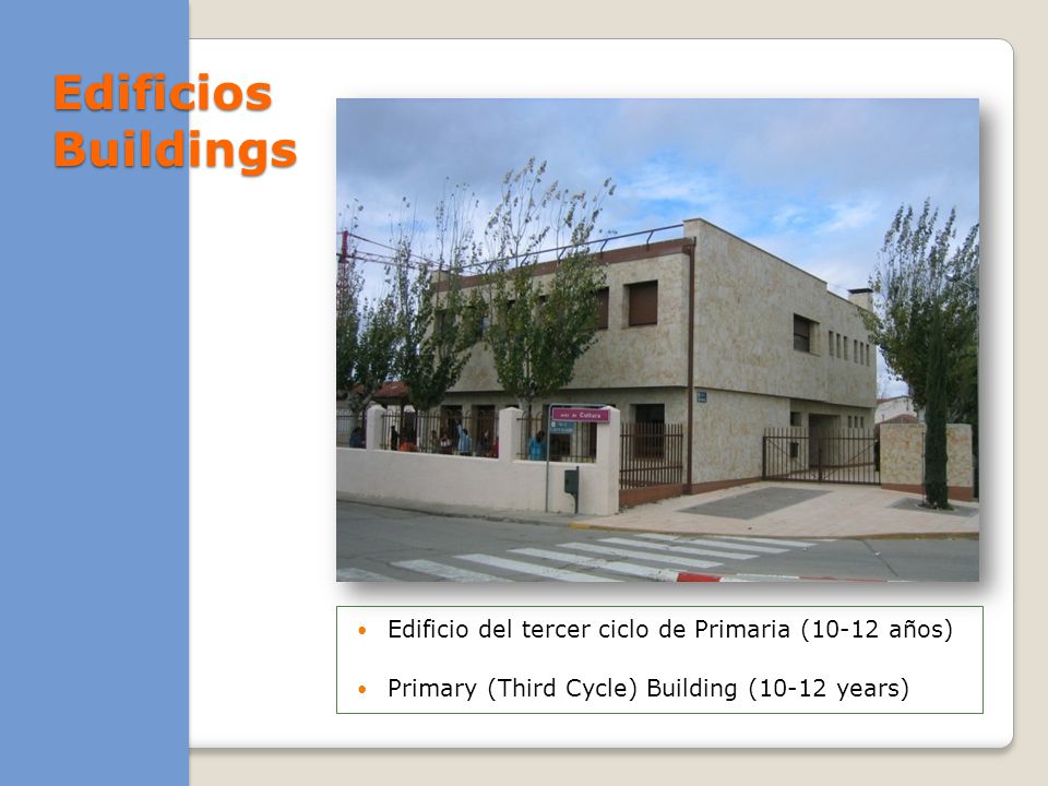 Edificios Buildings Edificio del tercer ciclo de Primaria (10-12 años)