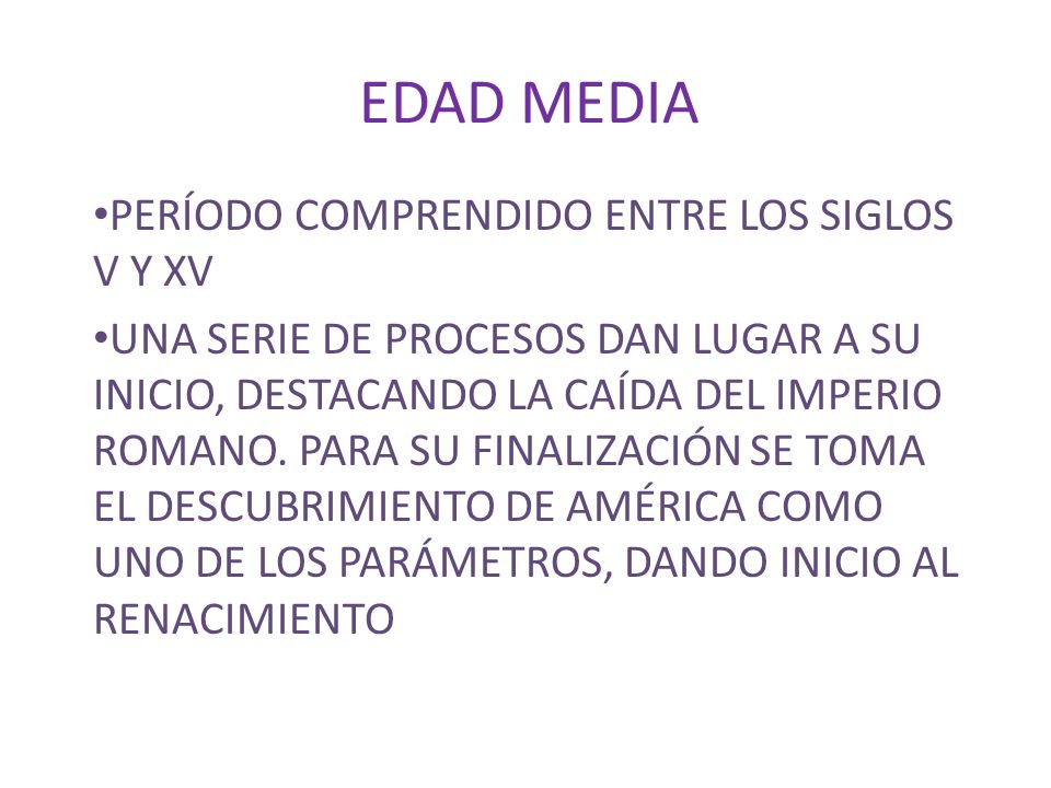 EDAD MEDIA PERÍODO COMPRENDIDO ENTRE LOS SIGLOS V Y XV