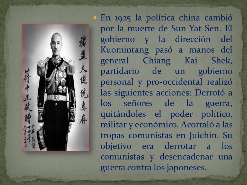 En 1925 la política china cambió por la muerte de Sun Yat Sen