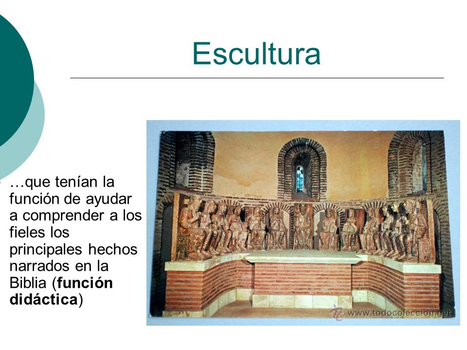 Escultura …que tenían la función de ayudar a comprender a los fieles los principales hechos narrados en la Biblia (función didáctica)