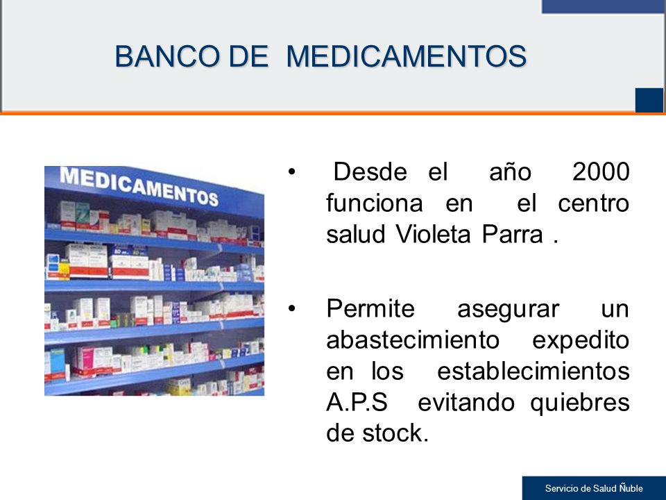 BANCO DE MEDICAMENTOS Desde el año 2000 funciona en el centro salud Violeta Parra .