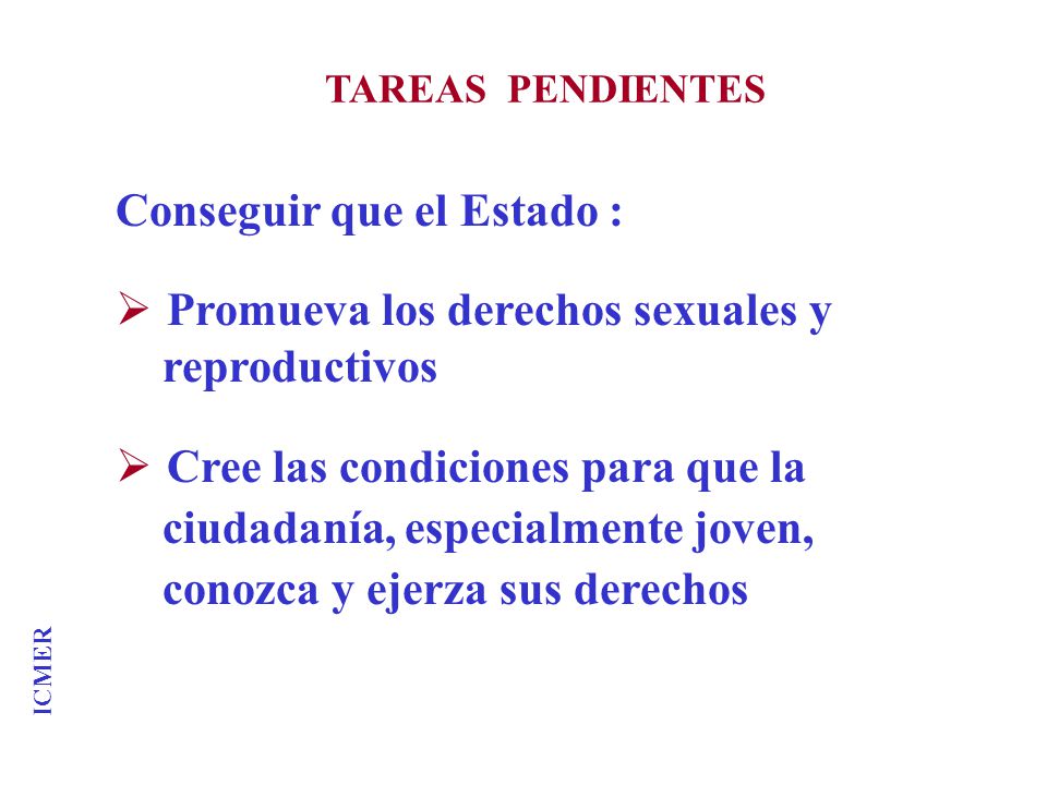 Conseguir que el Estado : Promueva los derechos sexuales y