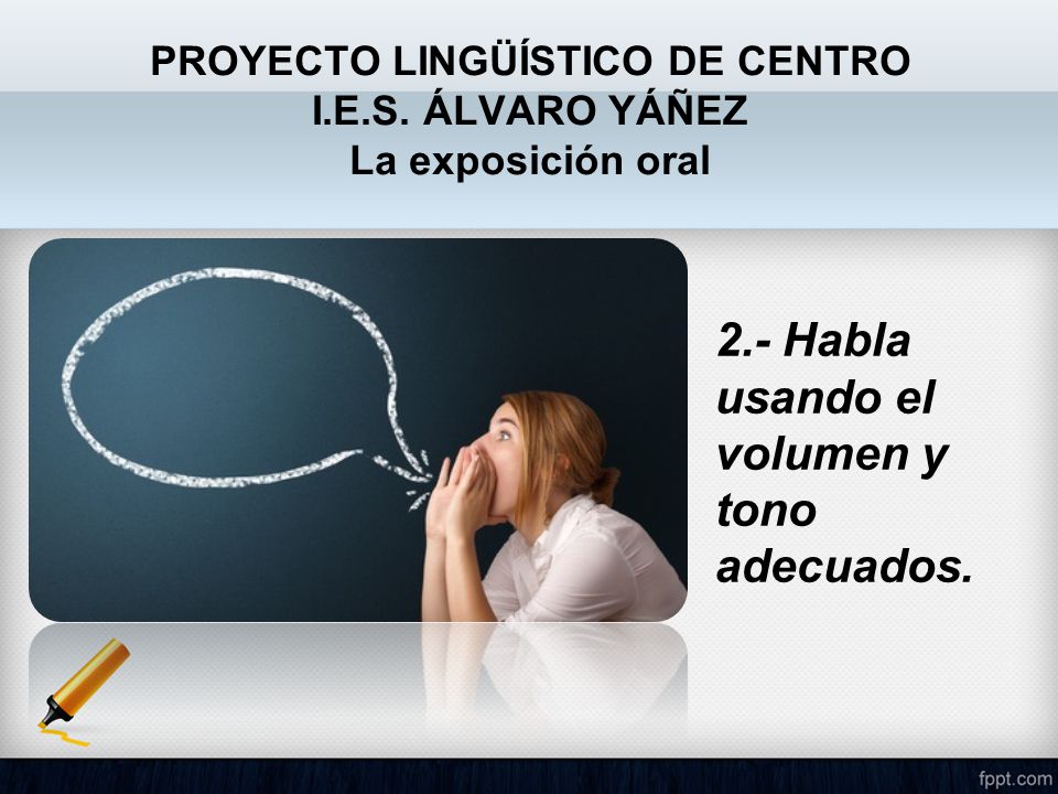 PROYECTO LINGÜÍSTICO DE CENTRO I.E.S. ÁLVARO YÁÑEZ La exposición oral