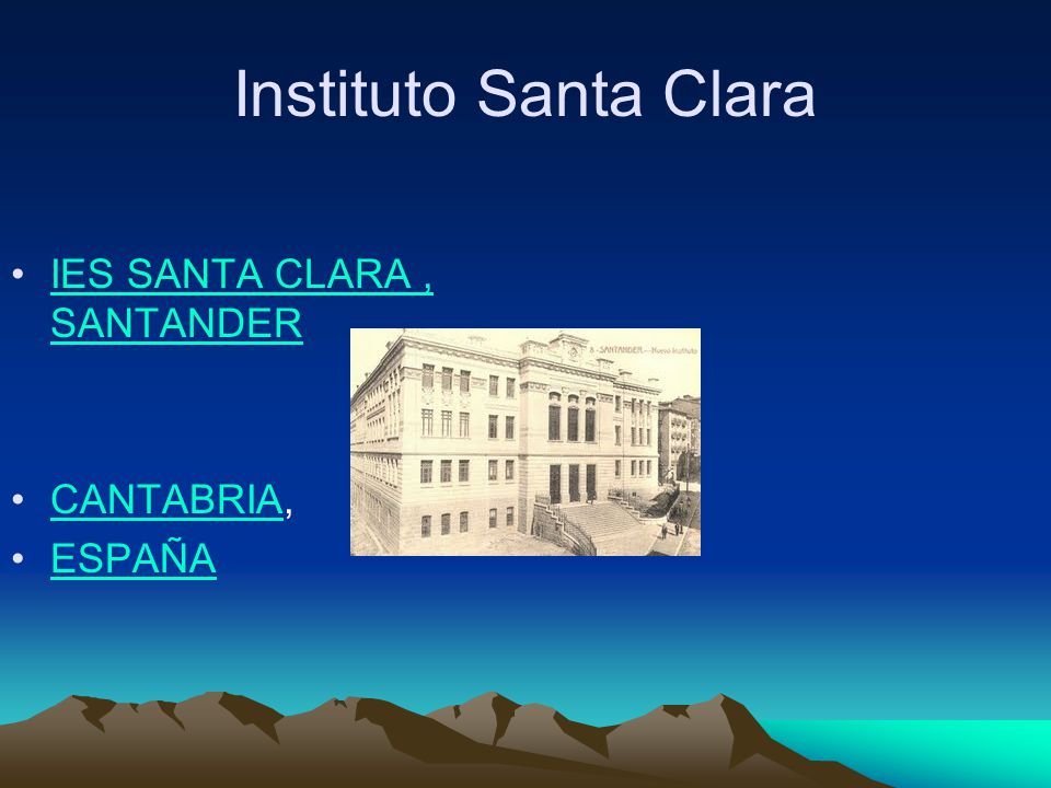 Instituto Santa Clara IES SANTA CLARA , SANTANDER CANTABRIA, ESPAÑA