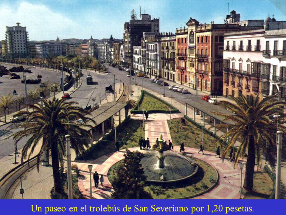 Un paseo en el trolebús de San Severiano por 1,20 pesetas.