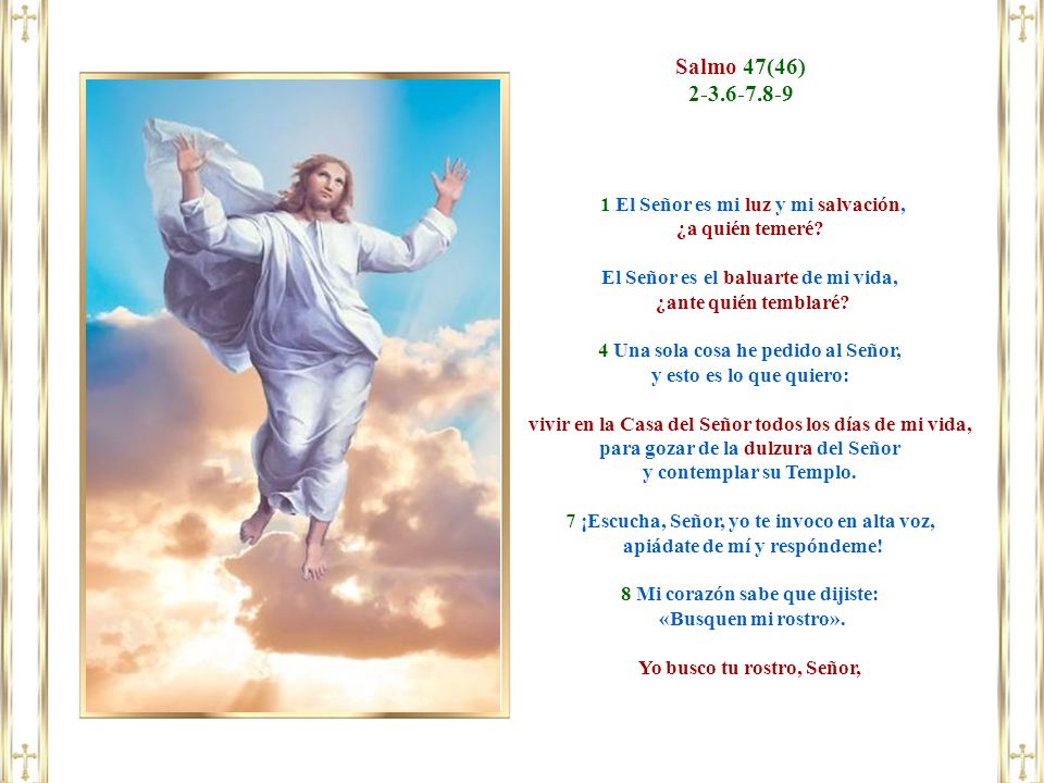 Salmo 47(46) El Señor es mi luz y mi salvación,