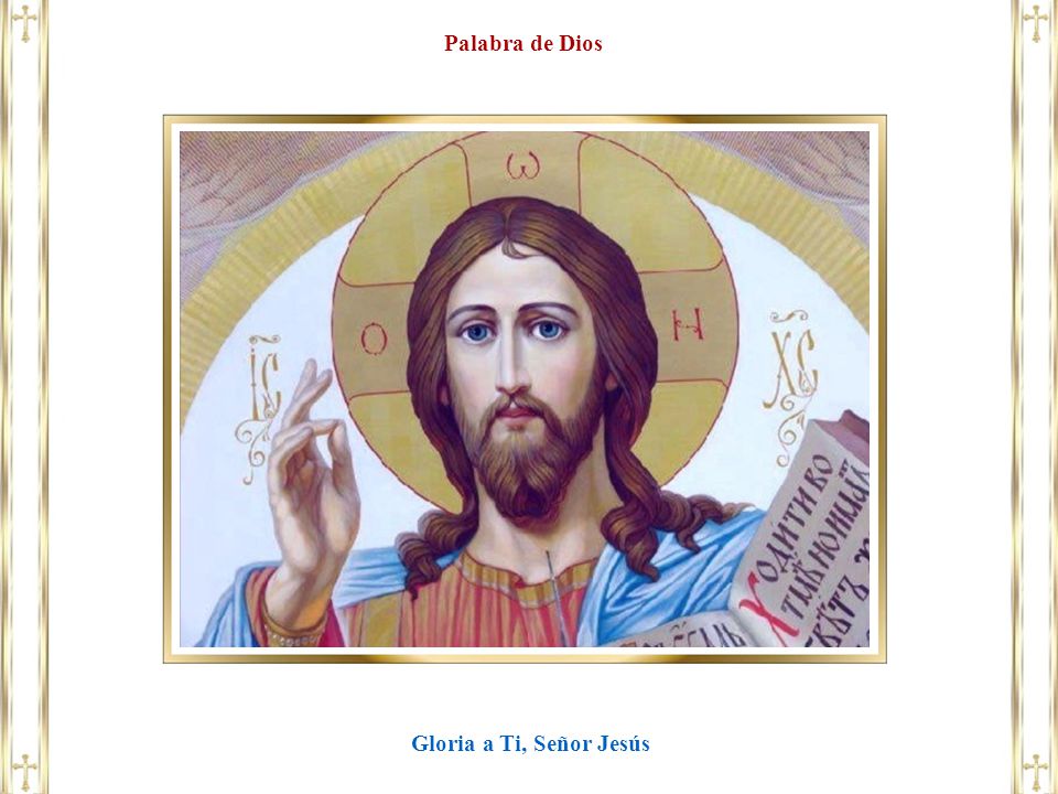 Palabra de Dios Gloria a Ti, Señor Jesús