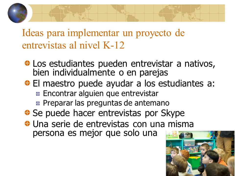 Ideas para implementar un proyecto de entrevistas al nivel K-12