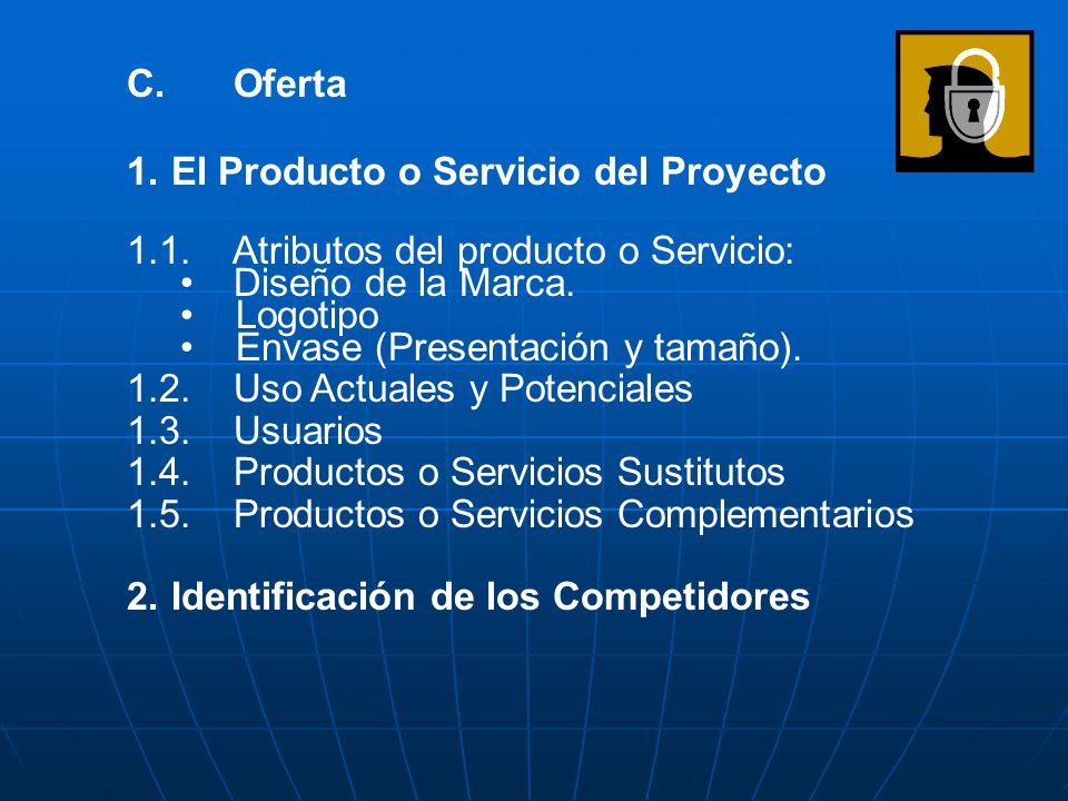 C. Oferta El Producto o Servicio del Proyecto Atributos del producto o Servicio: Diseño de la Marca.