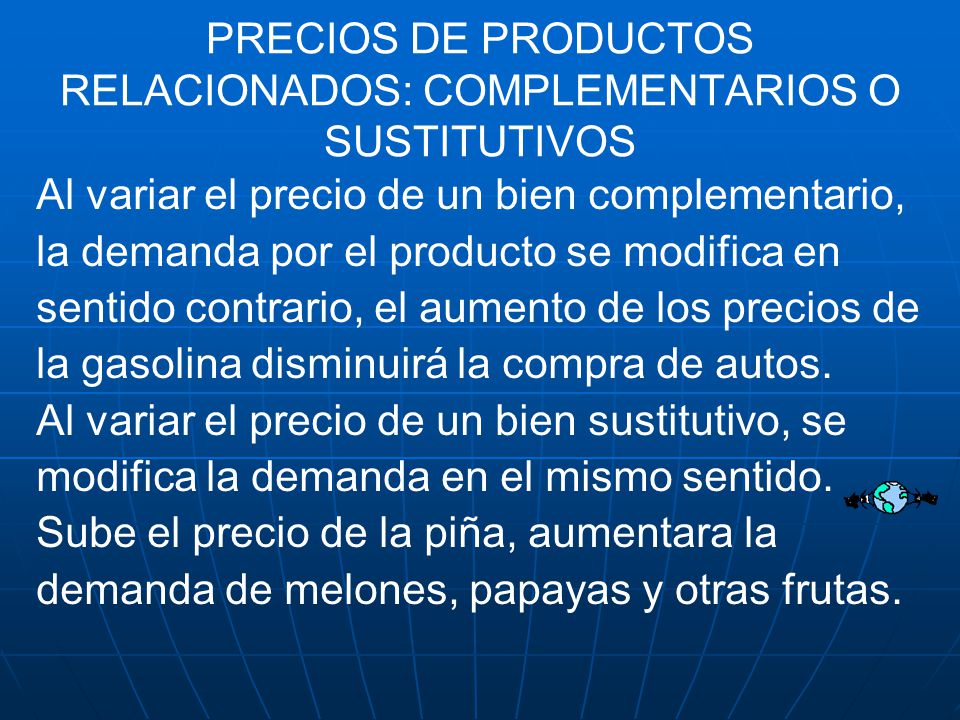 PRECIOS DE PRODUCTOS RELACIONADOS: COMPLEMENTARIOS O SUSTITUTIVOS