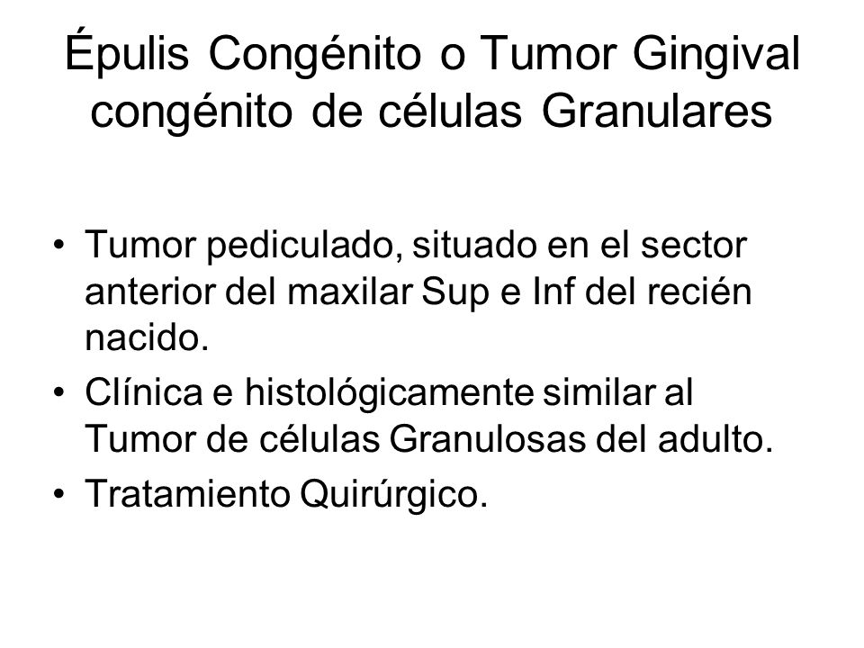 Épulis Congénito o Tumor Gingival congénito de células Granulares