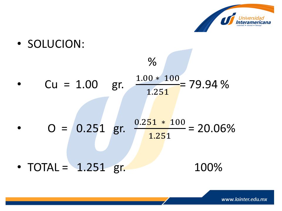 SOLUCION: % Cu = 1.00 gr ∗ = % O = gr ∗ = 20.06%