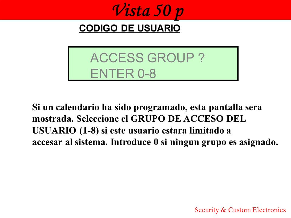 Vista 50 p Honeywell ACCESS GROUP ENTER 0-8 CODIGO DE USUARIO