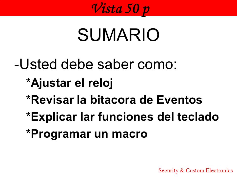SUMARIO Vista 50 p -Usted debe saber como: *Ajustar el reloj