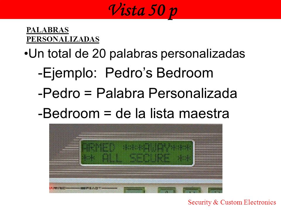 Vista 50 p -Ejemplo: Pedro’s Bedroom -Pedro = Palabra Personalizada