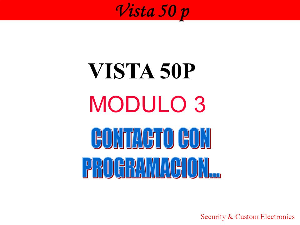 VISTA 50P MODULO 3 Vista 50 p CONTACTO CON PROGRAMACION... Honeywell