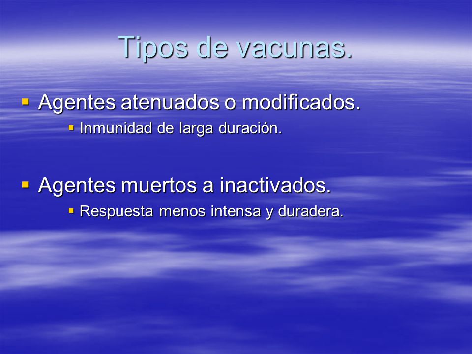 Tipos de vacunas. Agentes atenuados o modificados.