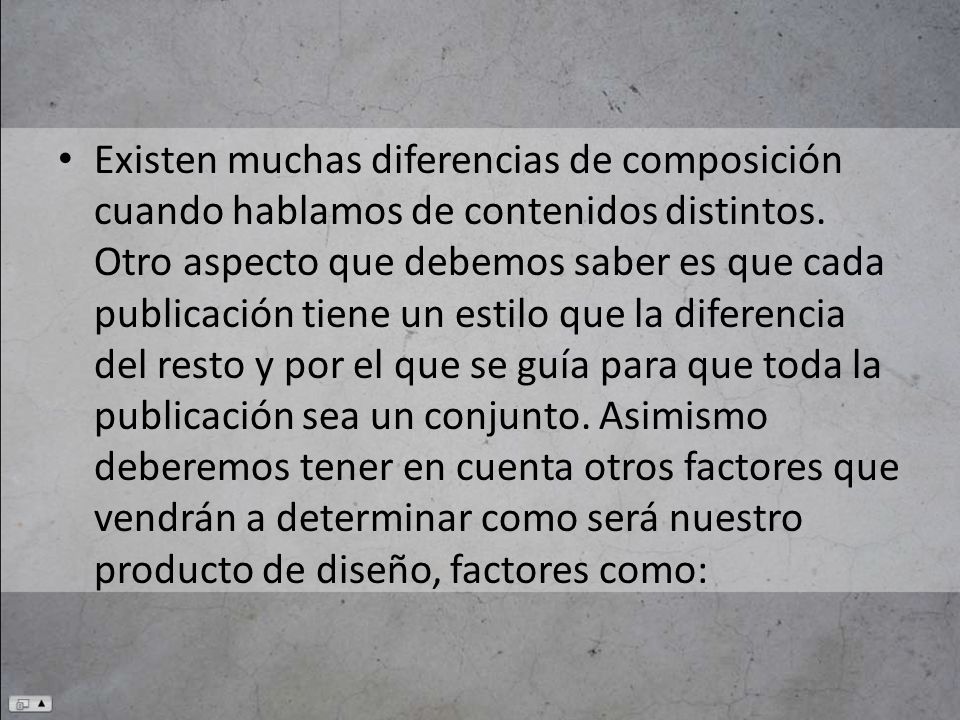 Existen muchas diferencias de composición cuando hablamos de contenidos distintos.
