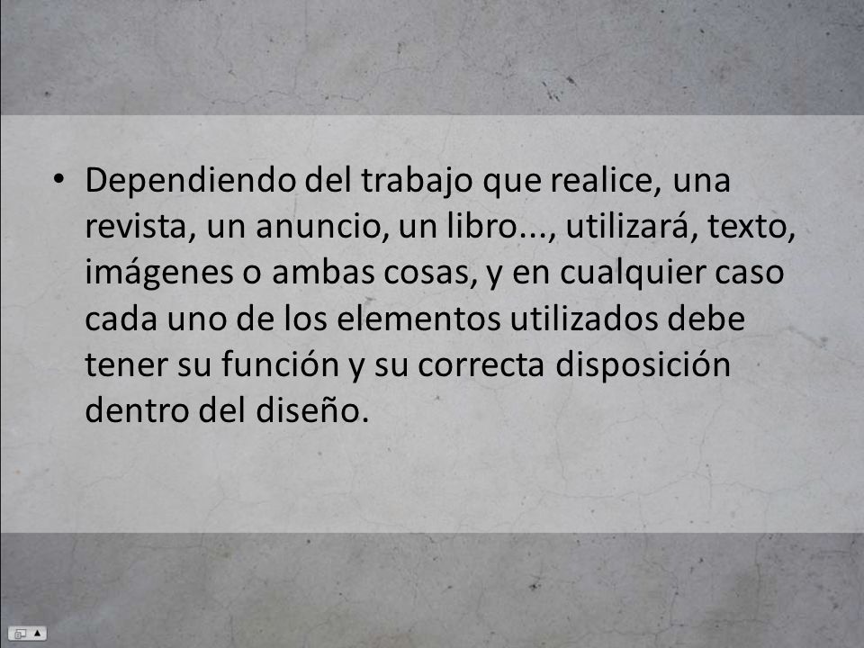 Dependiendo del trabajo que realice, una revista, un anuncio, un libro