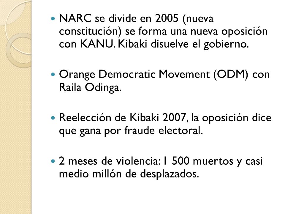 NARC se divide en 2005 (nueva constitución) se forma una nueva oposición con KANU. Kibaki disuelve el gobierno.
