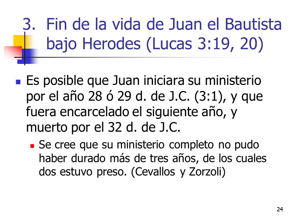 Fin de la vida de Juan el Bautista bajo Herodes (Lucas 3:19, 20)