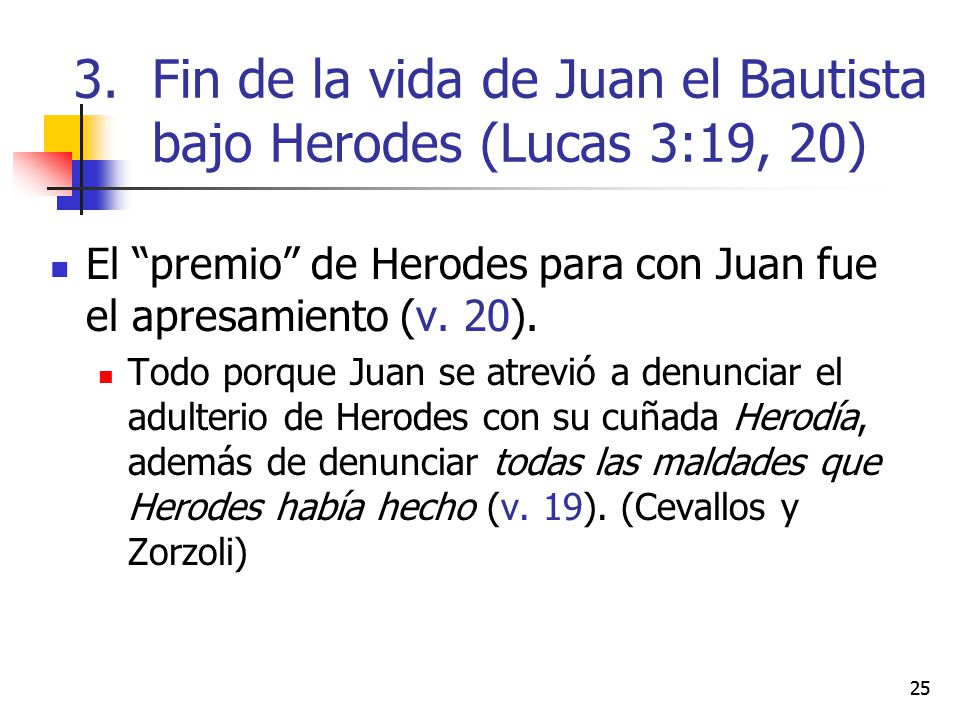 Fin de la vida de Juan el Bautista bajo Herodes (Lucas 3:19, 20)