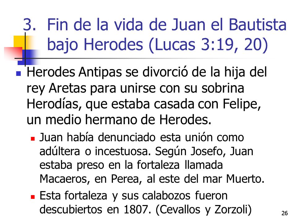Fin de la vida de Juan el Bautista bajo Herodes (Lucas 3:19, 20)