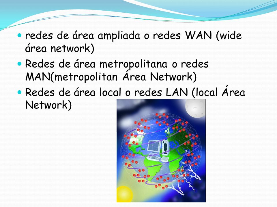 redes de área ampliada o redes WAN (wide área network)