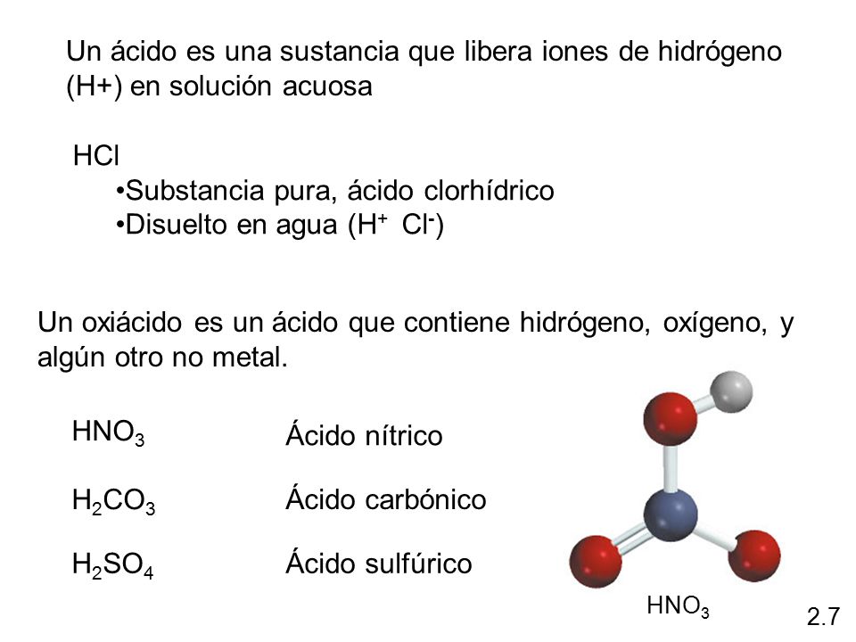 Un ácido es una sustancia que libera iones de hidrógeno