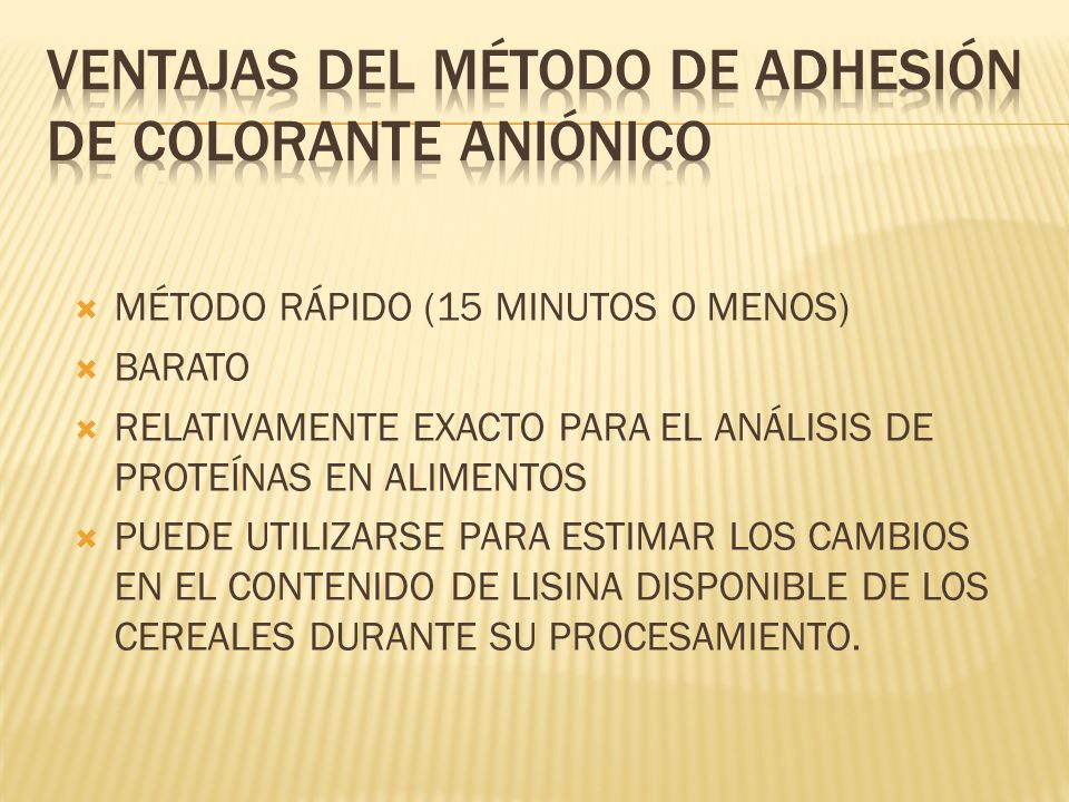VENTAJAS DEL MÉTODO DE ADHESIÓN DE COLORANTE ANIÓNICO